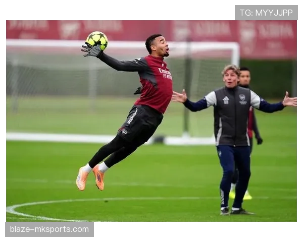 热苏斯融入新战术体系表现抢眼，助力球队竞争力显著提升